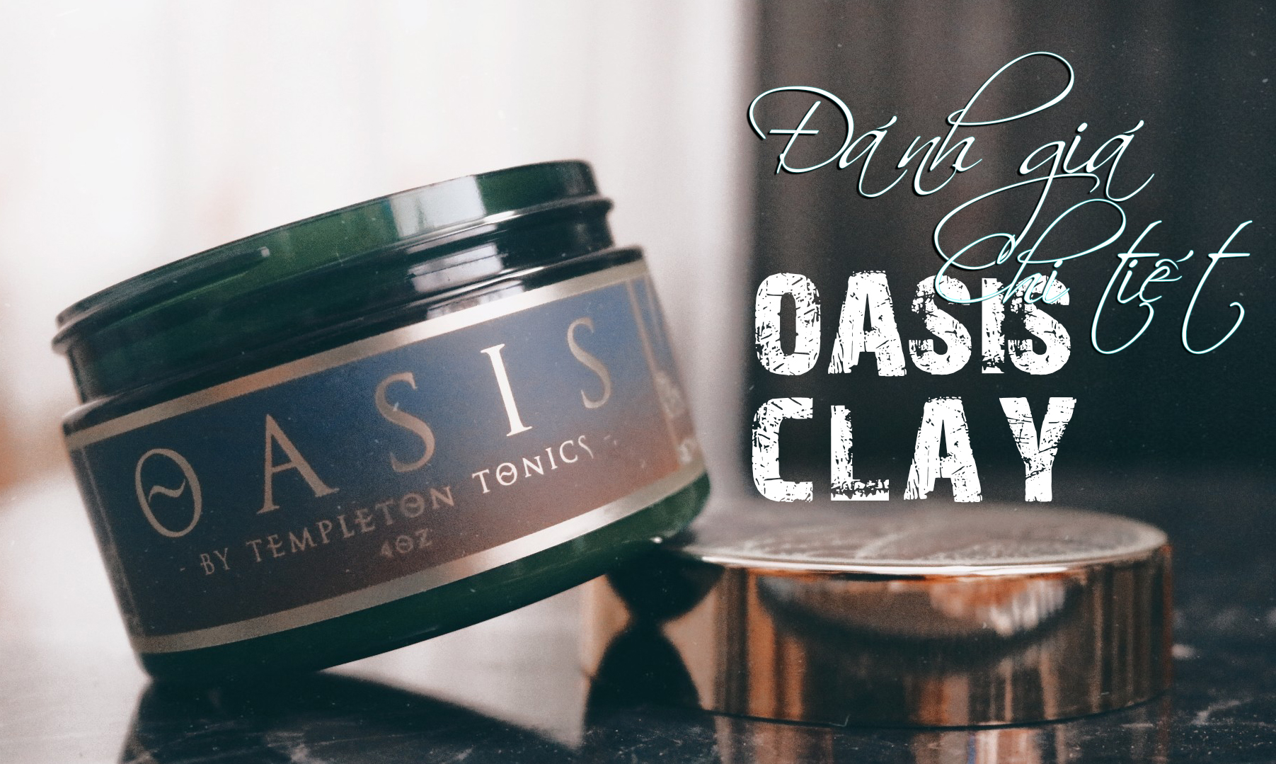 Đánh giá chi tiết OASIS CLAY – đến từ Templeton Tonics của Mỹ