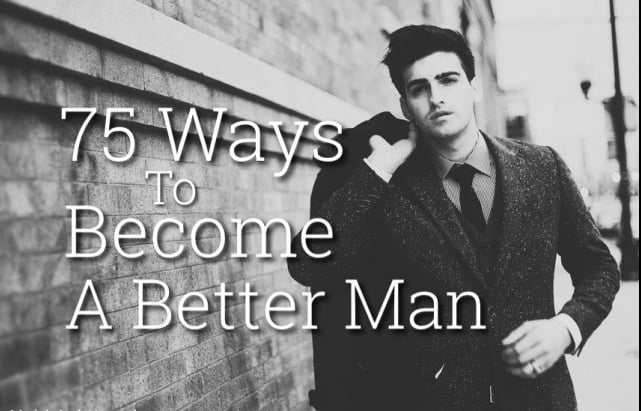75 cách để trở thành một người đàn ông tốt hơn