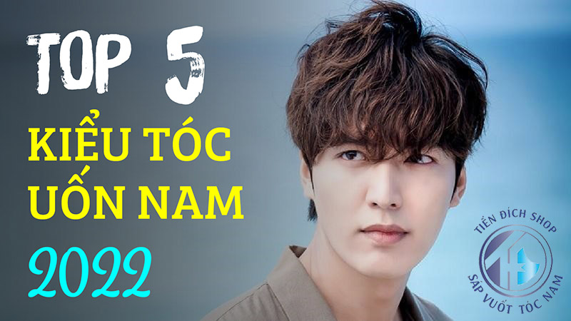 top-5-kieu-uon-toc-nam-nam-2022