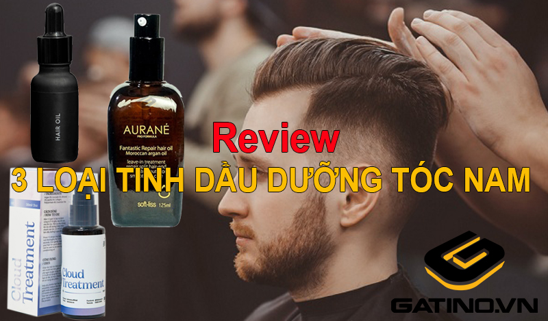 Review 3 loại tinh dầu dưỡng tóc nam giá rẻ tốt nhất