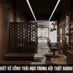 THIẾT KẾ CÔNG THÁI HỌC TRONG NỘI THẤT BARBER